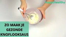 Video: Recept - Gezonde Knoflooksaus (Minder kcal, geen toegevoegde suikers)